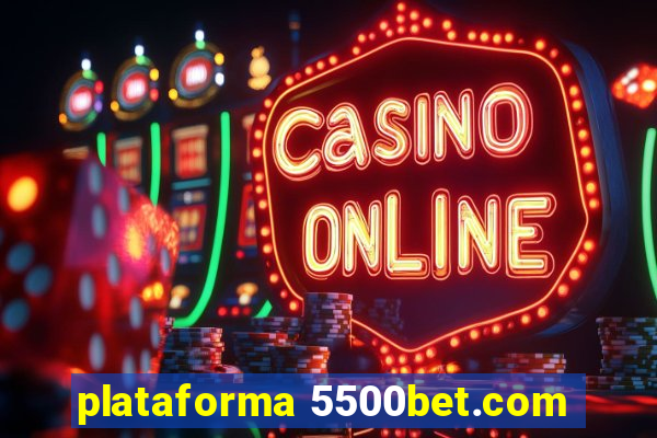 plataforma 5500bet.com